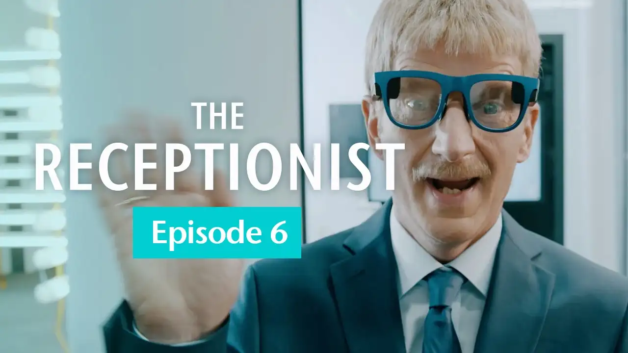 THE RECEPTIONIST - Episode 6 - Augmented Reality