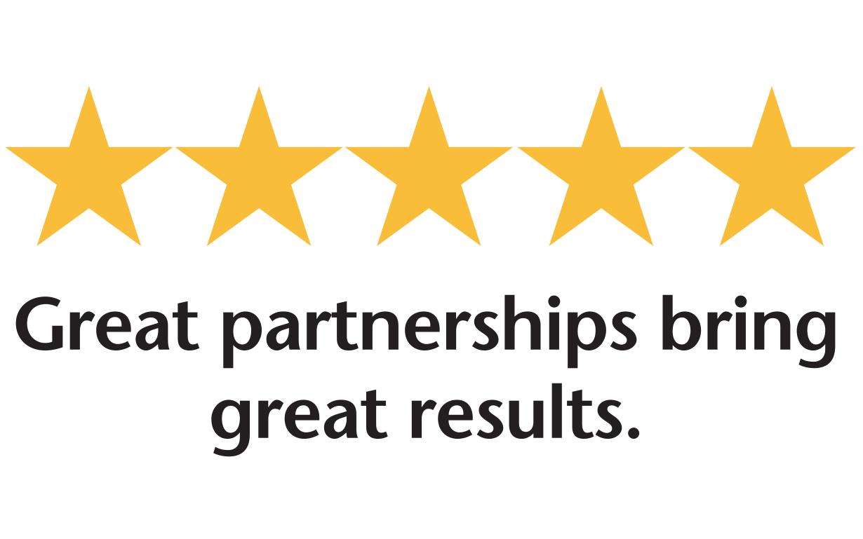 Five stars and text saying "Great partnerships bring great results"
